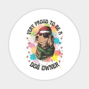 Very Proud To Be A Dog Owner Magnet